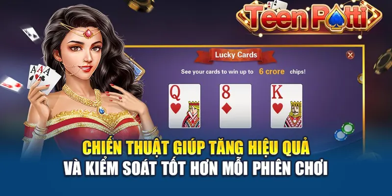 Chiến thuật giúp tăng hiệu quả và kiểm soát tốt hơn mỗi phiên chơi