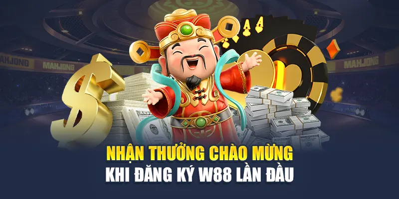 Thưởng Chào Mừng W88 Hấp Dẫn – Khởi Đầu Đầy Ưu Đãi 1 Nhận thưởng chào mừng khi đăng ký W88 lần đầu