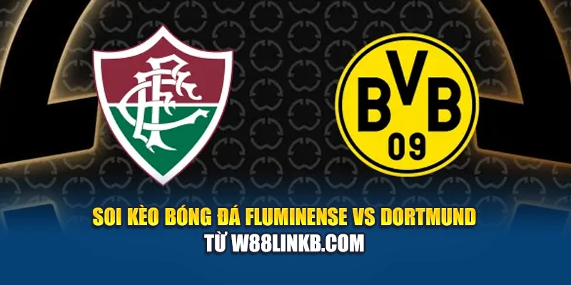 Soi Kèo Bóng Đá Fluminense Vs Dortmund Từ cerneabbas.org