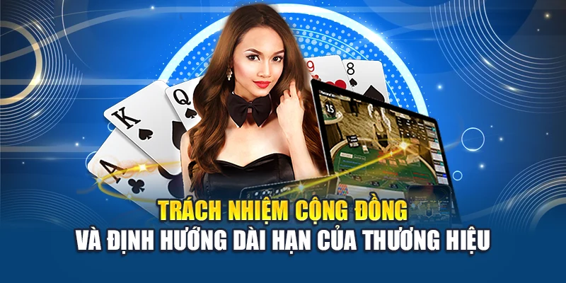 Giới Thiệu W88 4 Trách nhiệm cộng đồng và định hướng dài hạn của thương hiệu